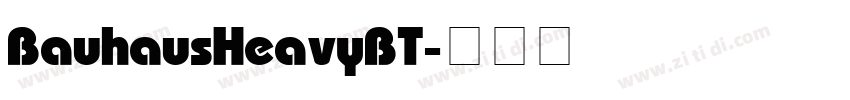 Bauhaus Heavy BT字体转换